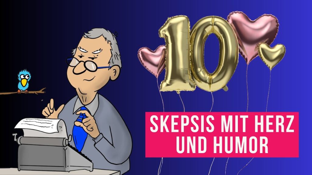 Das Thumbnail von Steffis Video. Onkel Michael, dargestellt als Comic-Figur, sitzt am Tisch und tippt auf seiner Schreibmaschine. Im Hintergrund befinden sich Jubiläums-Ballons, die auf das 10-jährige Jubiläum verweisen. Text im Vordergrund: Skepsis mit Herz und Humor